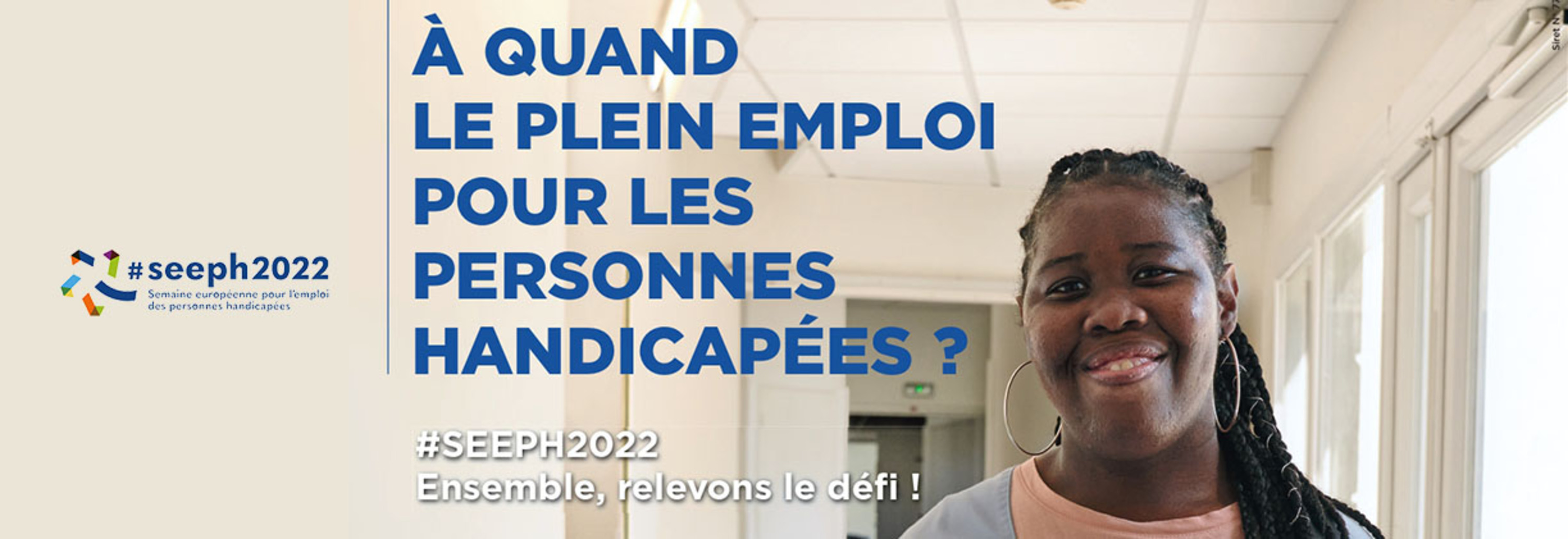 "A quand le plein emploi pour les personnes handicapées ?" Bannière d'illustration de la campagne 2022 pour la Semaine Européenne pour l'Emploi des Personnes Handicapées.